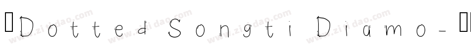 ●Dotted Songti Diamo字体转换